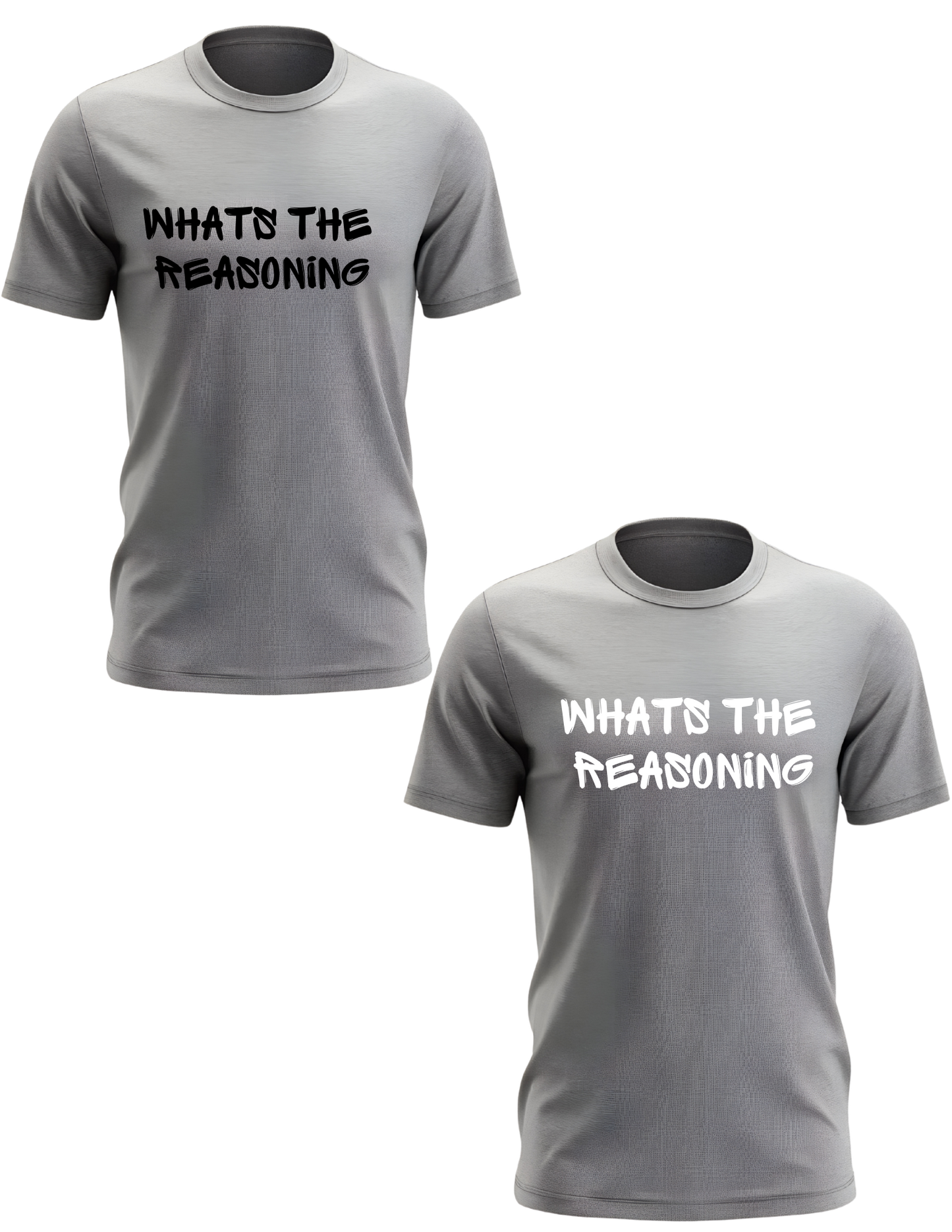 What's The Reasoning Classic Tee