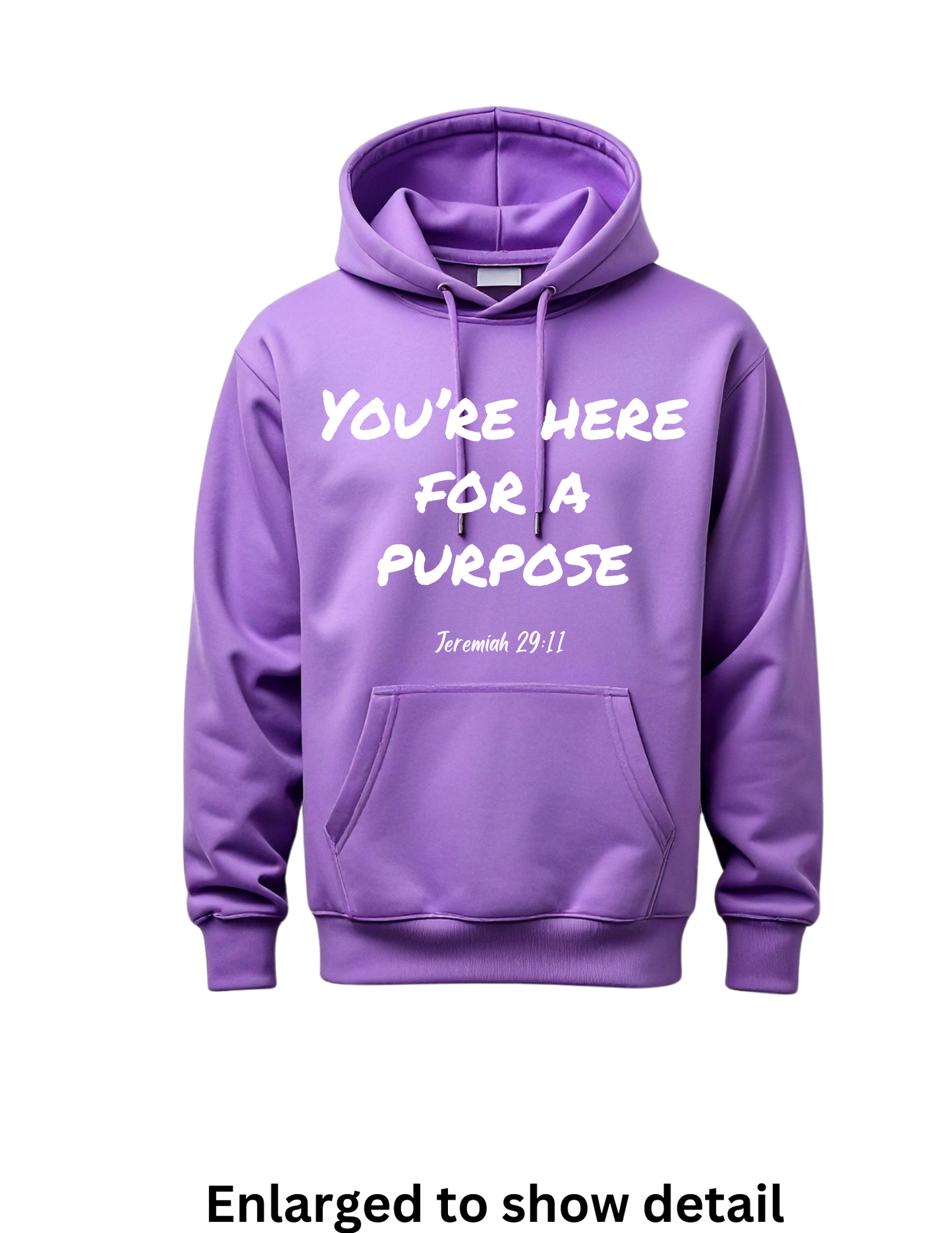 You're Here For A Purpose Hoodie
