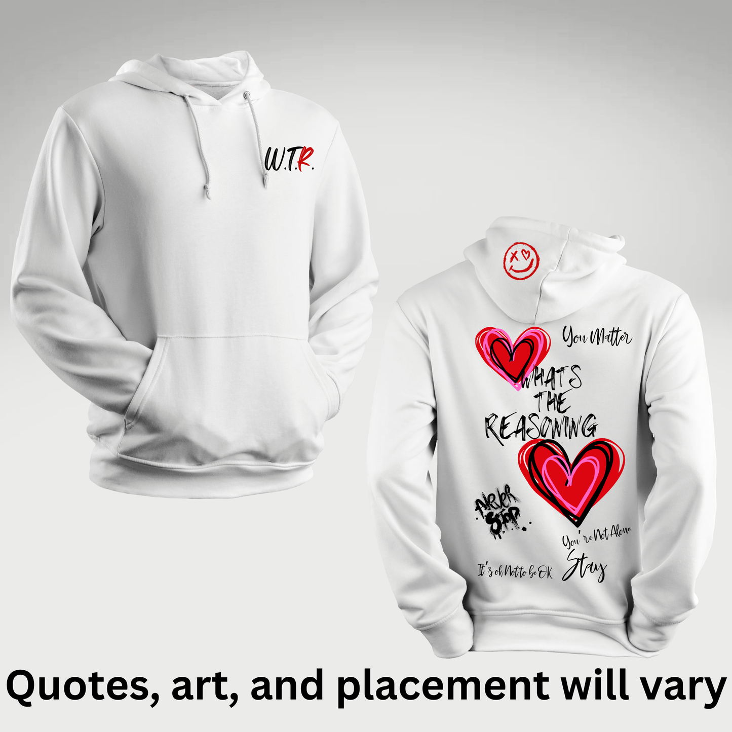 W.T.R. Hoodie w/Double Hearts, Inspirational Quotes and Graffiti Art