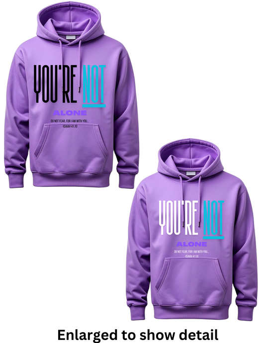 You're Not Alone Hoodie