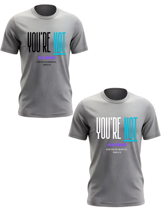 You're Not Alone Tee