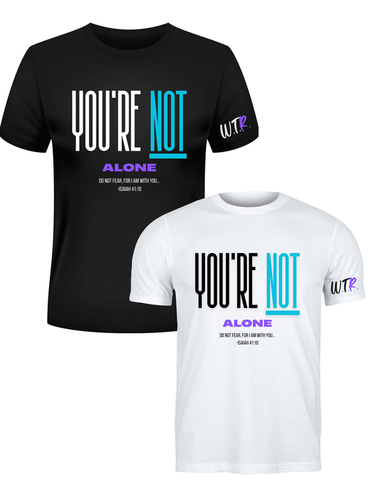 You're Not Alone Tee