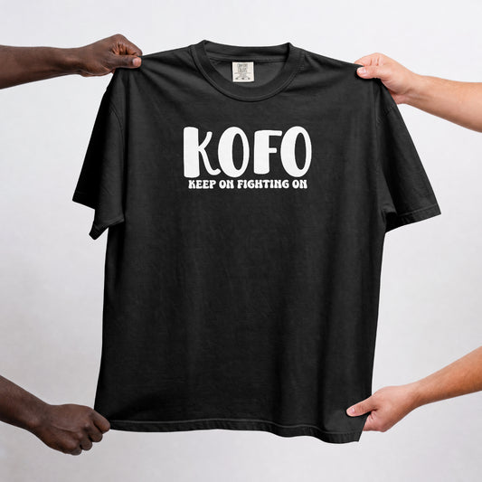 KOFO - "Keep On Fighting On" Tee