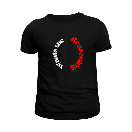 What's The Reasoning Tees 3X-5X