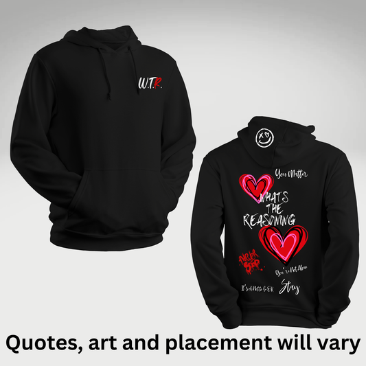 W.T.R. Hoodie w/Double Hearts, Inspirational Quotes and Graffiti Art